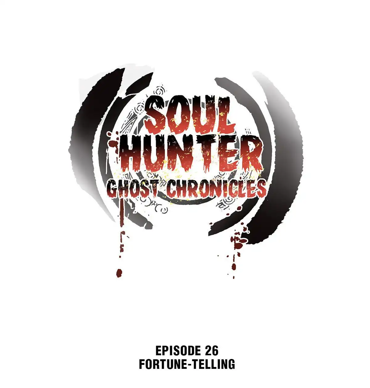 Soul Hunter: Ghost Chronicles [ALL CHAPTERS] Chapter 26 1